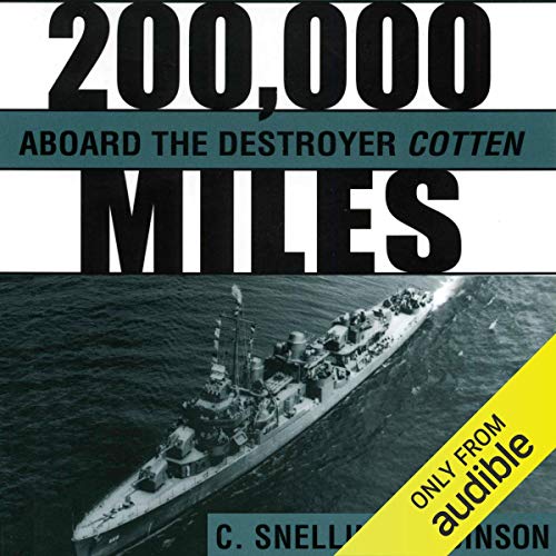 200,000 Miles aboard the Destroyer Cotten By C. Snelling Robinson