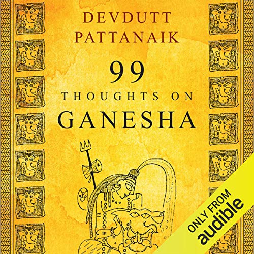 99 Thoughts on Ganesha By Devdutt Pattanaik
