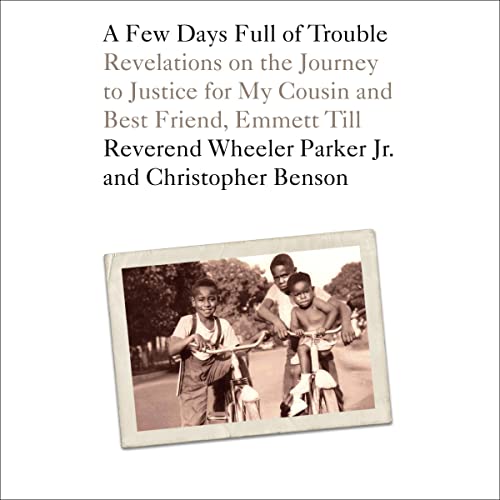 A Few Days Full of Trouble By Reverend Wheeler Parker, Christopher Benson