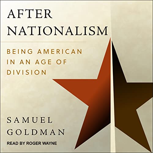 After Nationalism By Samuel Goldman