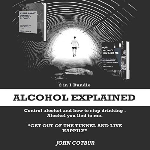 Alcohol Explained 2 in 1 Bundle By John Cotbur