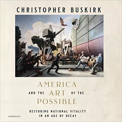 America and the Art of the Possible By Christopher Bushkirk