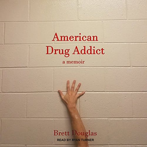 American Drug Addict By Brett Douglas