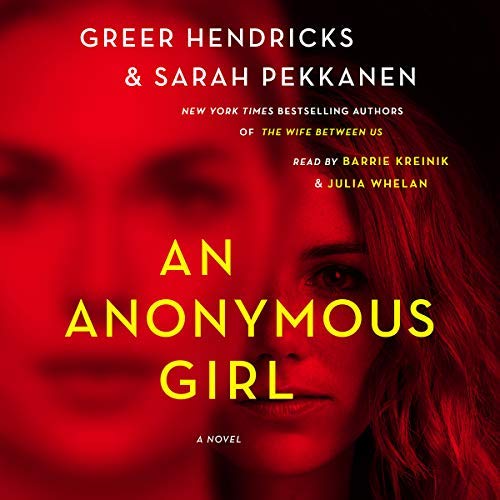 An Anonymous Girl By Greer Hendricks, Sarah Pekkanen