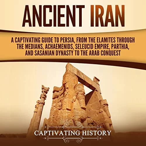 Ancient Iran By Captivating History