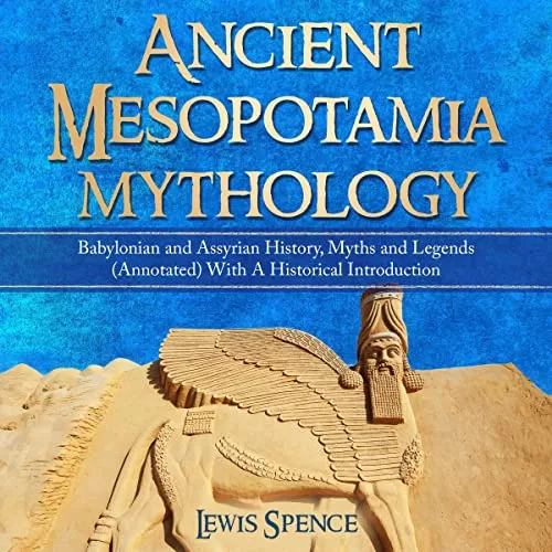 Ancient Mesopotamia Mythology By Lewis Spence