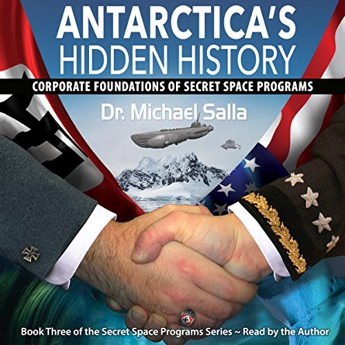 Antarctica’s Hidden History By Michael Salla