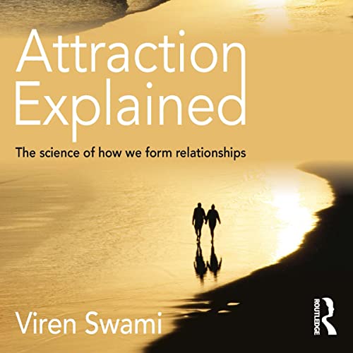 Attraction Explained By Viren Swami