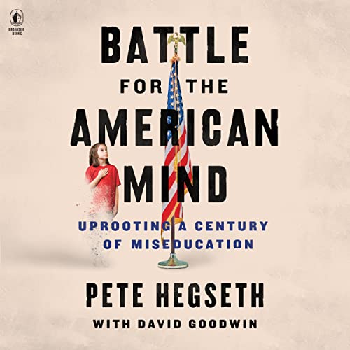 Battle for the American Mind By Pete Hegseth, David Goodwin
