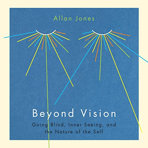 Beyond Vision By Allan Jones