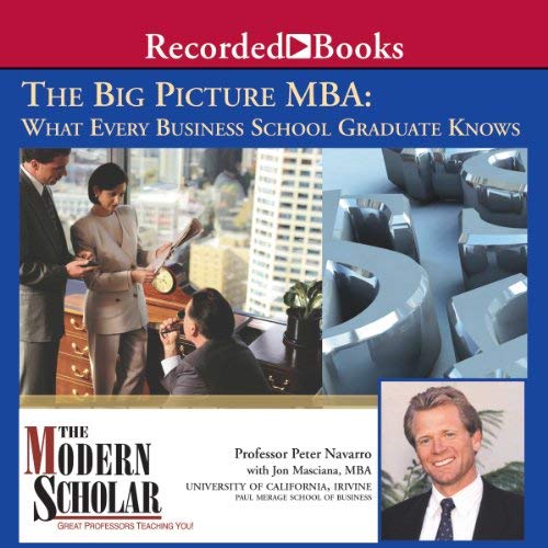 Big Picture MBA By Peter Navarro