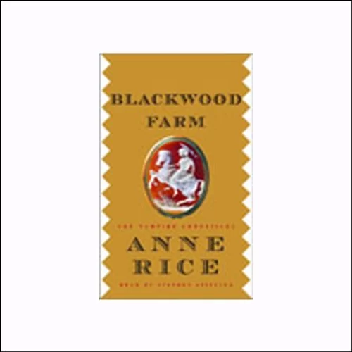 Blackwood Farm By Anne Rice