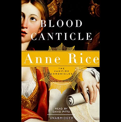 Blood Canticle By Anne Rice