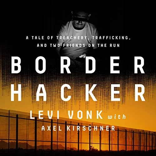 Border Hacker By Levi Vonk