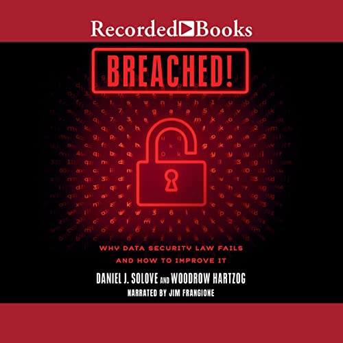 Breached! By Daniel J. Solove, Woodrow Hartzog