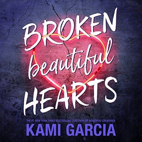 Broken Beautiful Hearts | Kami Garcia