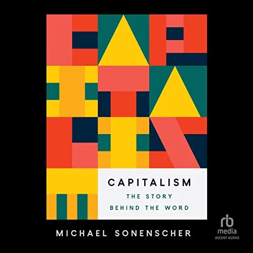 Capitalism By Michael Sonenscher