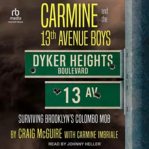 Carmine and the 13th Avenue Boys By Craig McGuire