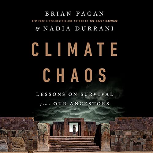 Climate Chaos By Brian Fagan, Nadia Durrani