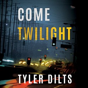 Come Twilight | Tyler Dilts | AudioBook 