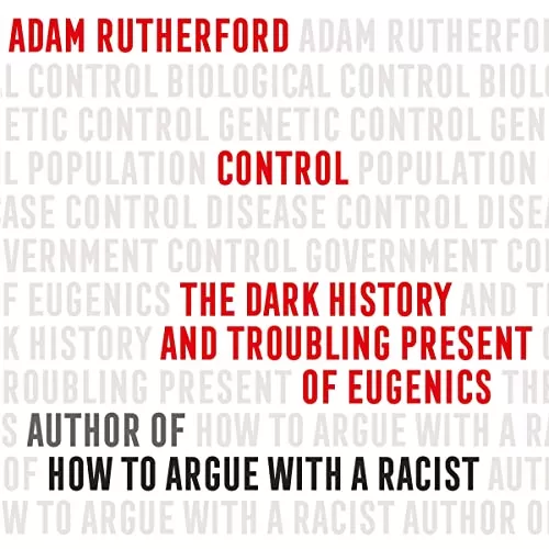 Control By Adam Rutherford