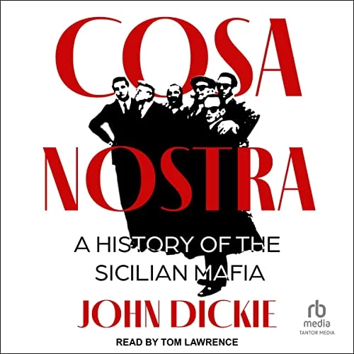 Cosa Nostra By John Dickie