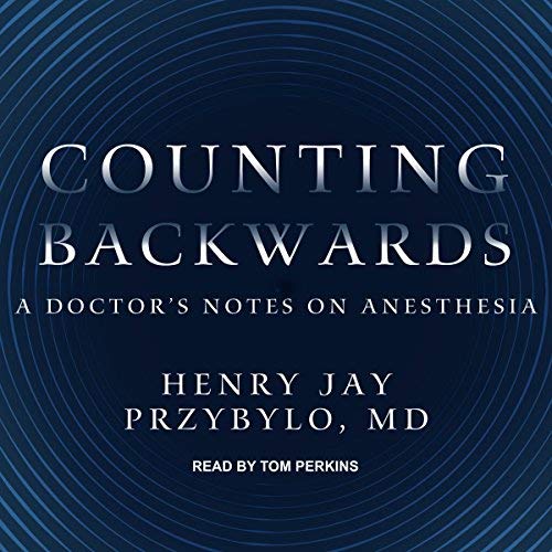 Counting Backwards By Henry Jay Przybylo MD