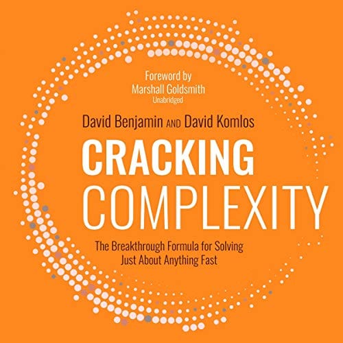 Cracking Complexity By David Benjamin, David Komlos, Marshall Goldsmith