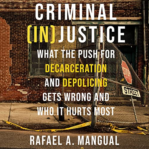 Criminal (In)Justice By Rafael A. Mangual