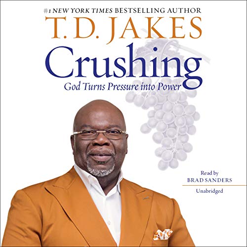 Crushing By T. D. Jakes