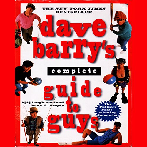 Dave Barry’s Complete Guide to Guys By Dave Barry