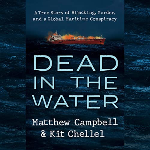 Dead in the Water By Matthew Campbell, Kit Chellel