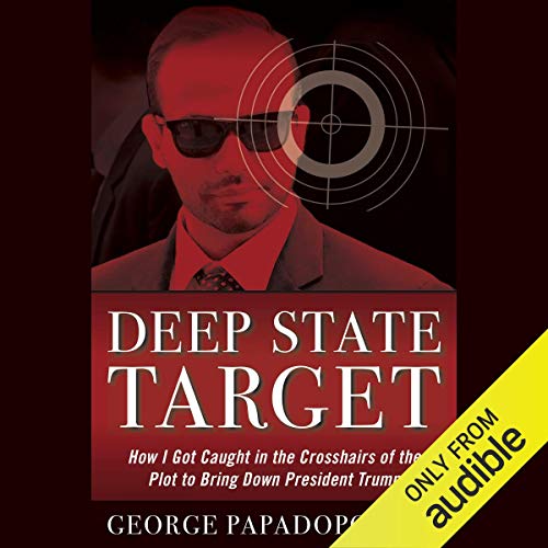 Deep State Target By George Papadopoulos