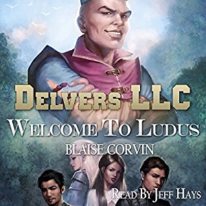 Delvers LLC: Welcome to Ludus | Blaise Corvin | AudioBook 