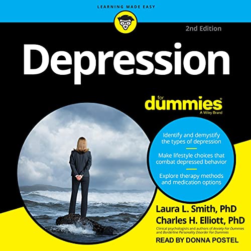 Depression for Dummies, 2nd Edition By Laura L. Smith PhD, Charles H. Elliott PhD