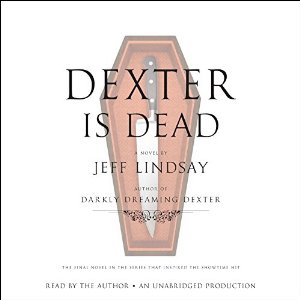 Dexter Is Dead | Jeff Lindsay | AudioBook 