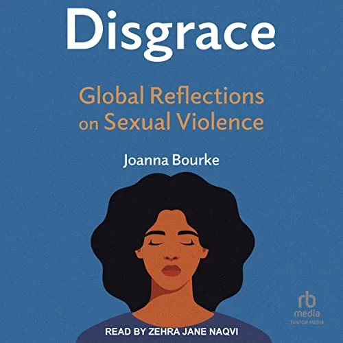 Disgrace By Joanna Bourke