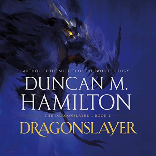Dragonslayer By Duncan M. Hamilton