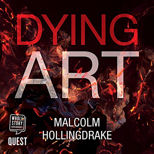 Dying Art By Malcolm Hollingdrake