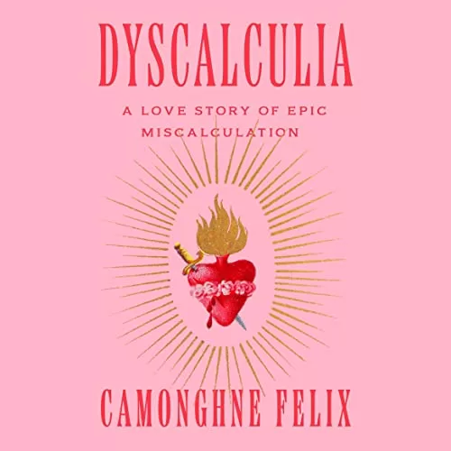 Dyscalculia By Camonghne Felix
