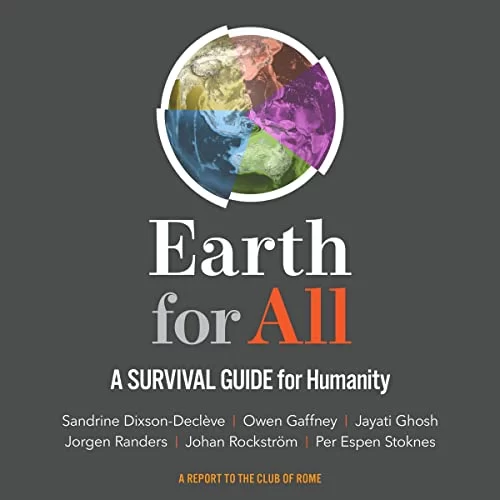 Earth for All By Sandrine Dixson-Decleve, Owen Gaffney, Jayati Ghosh, Jorgen Randers