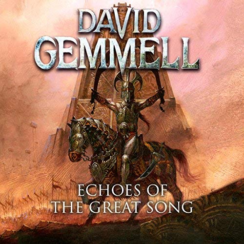 Echoes of the Great Song By David Gemmell