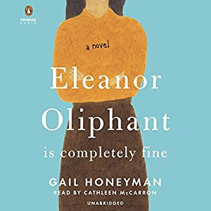 Eleanor Oliphant Is Completely Fine By Gail Honeyman AudioBook 