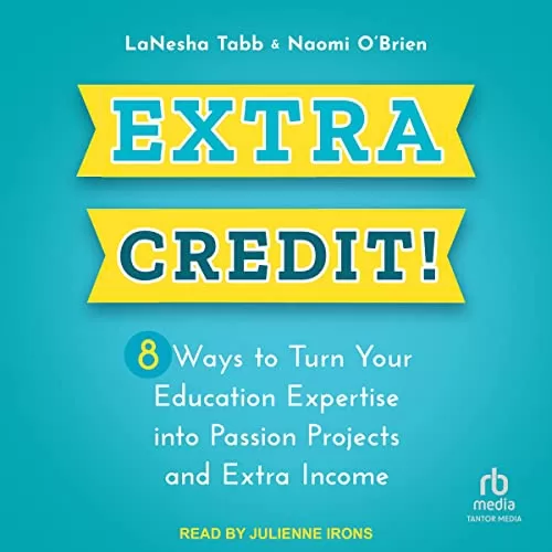 Extra Credit! By LaNesha Tabb, Naomi O’Brien