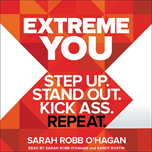Extreme You By Sarah Robb O’Hagan
