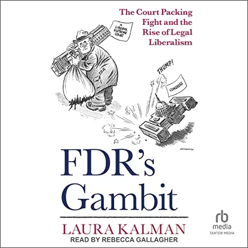 FDR’s Gambit By Laura Kalman