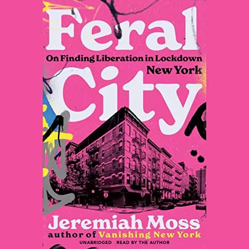 Feral City By Jeremiah Moss