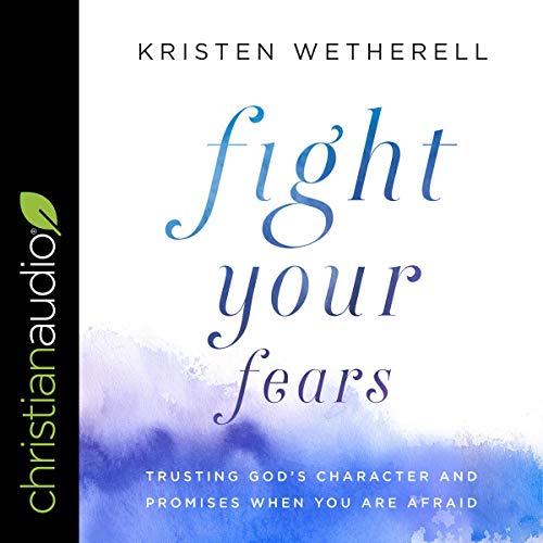 Fight Your Fears By Kristen Wetherell