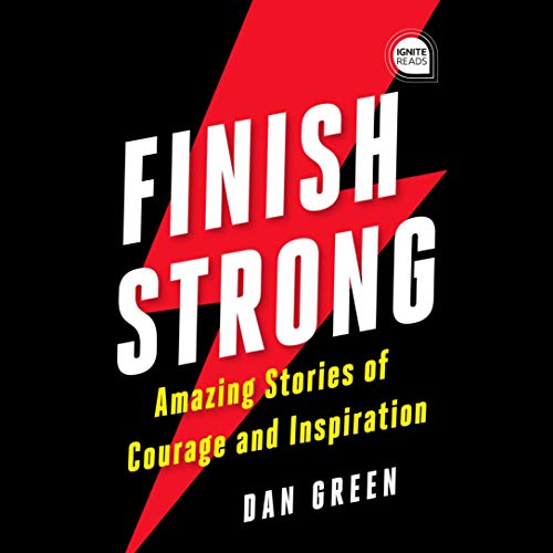 Finish Strong By Dan Green
