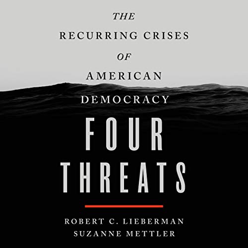 Four Threats By Suzanne Mettler, Robert C. Lieberman